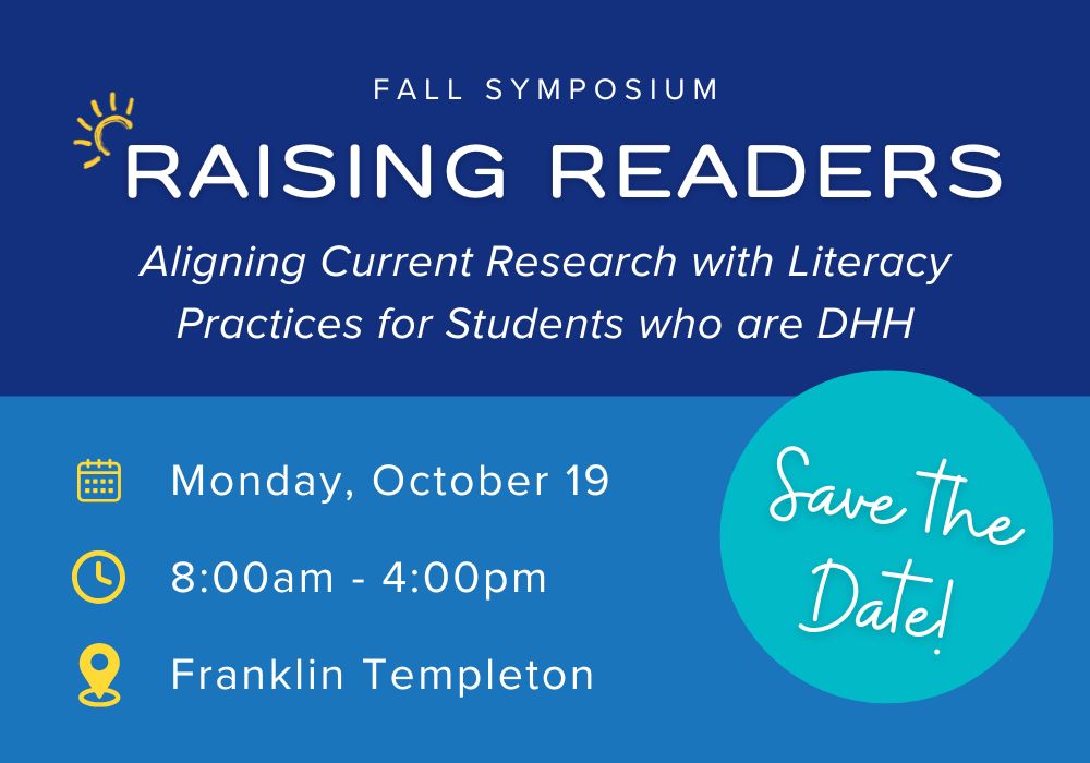 Raising Readers: Aligning Current Research with Literacy Practices for Students who are DHH