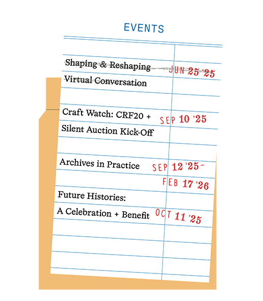 Illustration of a manila folder with a lined paper sheet listing upcoming Craft Research Fund events. At the top, the word EVENTS appears in blue all caps. Below, four event listings appear in black typewriter-style font with red-stamped dates: 1. Shaping & Reshaping Virtual Conversation — original date JUN 25 25 crossed out. 2. Craft Watch CRF20 plus Silent Auction Kick-Off — SEP 10 25. 3. Archives in Practice — SEP 12 25 to FEB 17 26. 4. Future Histories A Celebration plus Benefit — OCT 11 25.