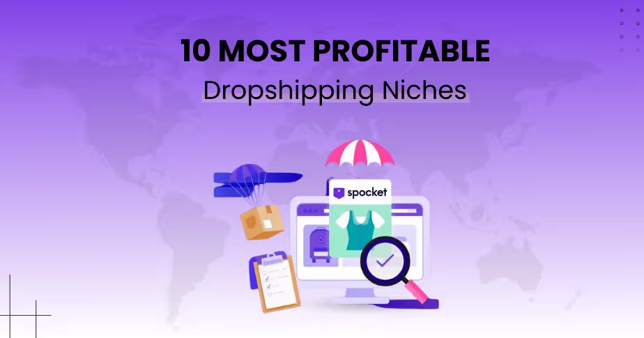 10 Most Profitable Dropshipping Niches