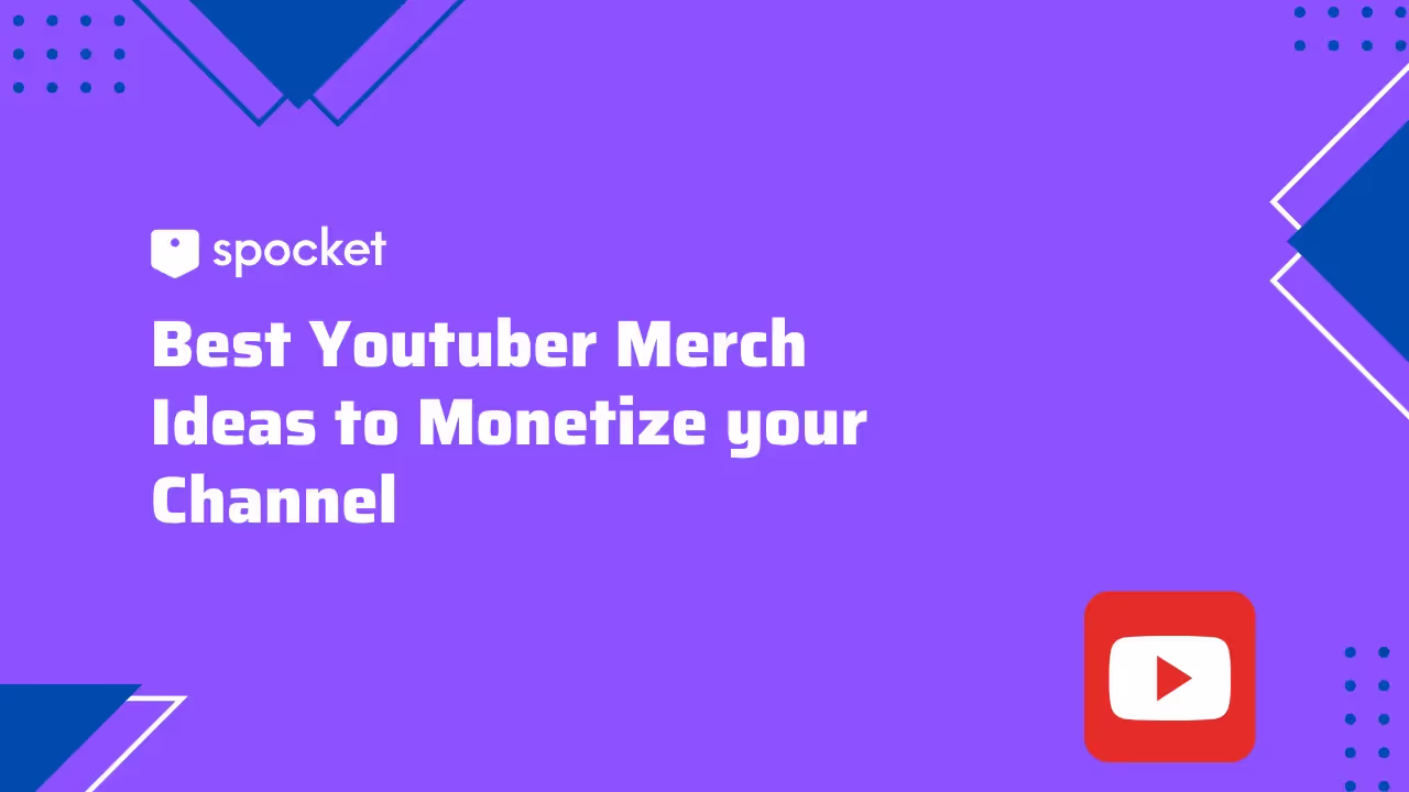Best Youtuber Merch Ideas to Monetize your Channel