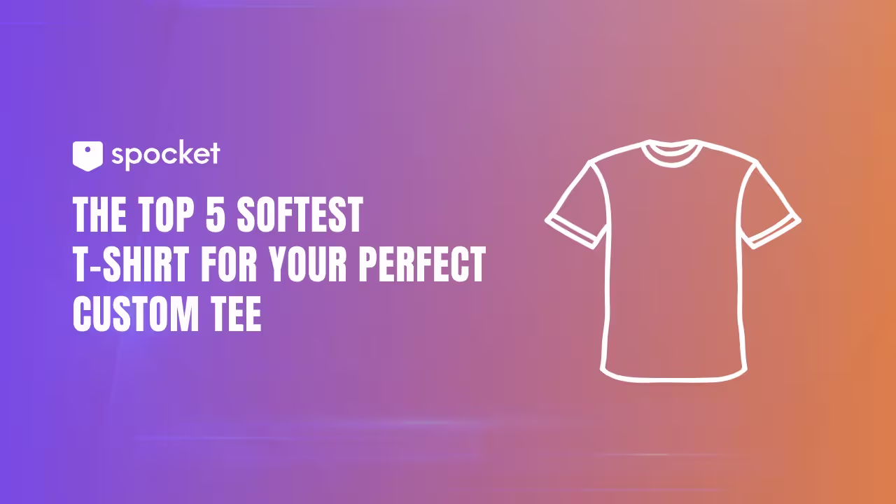 The Top 5 Softest T-shirt for Your Perfect Custom Tee
