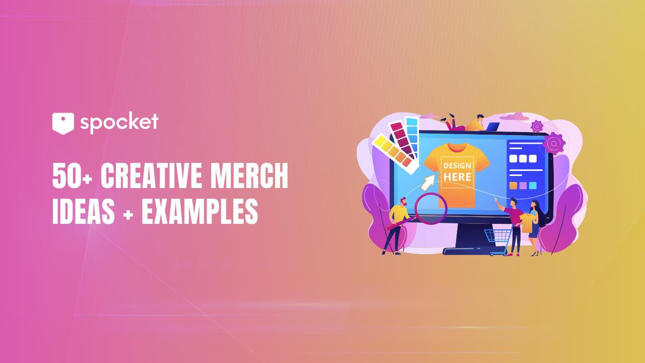 50+ Creative Merch Ideas + Examples