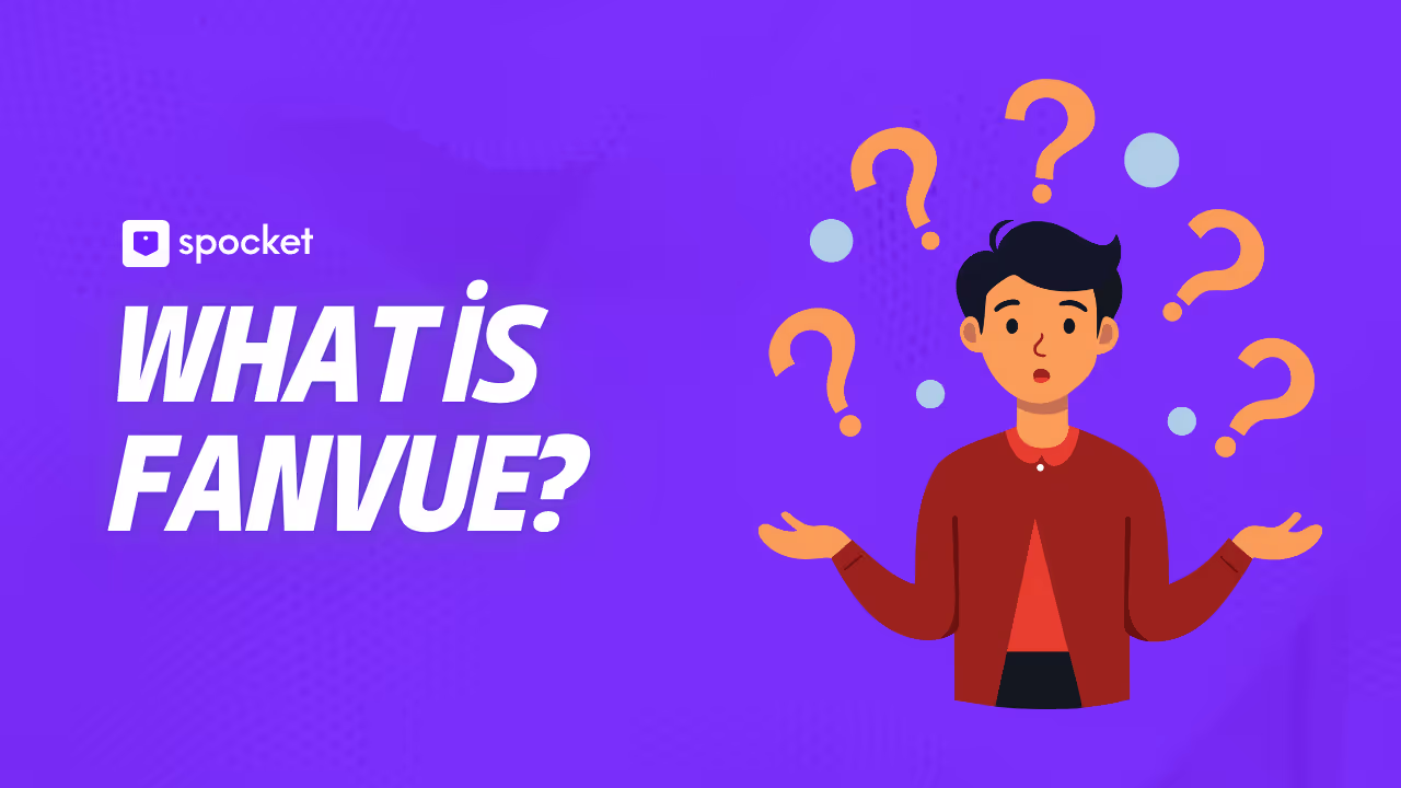 What is Fanvue?