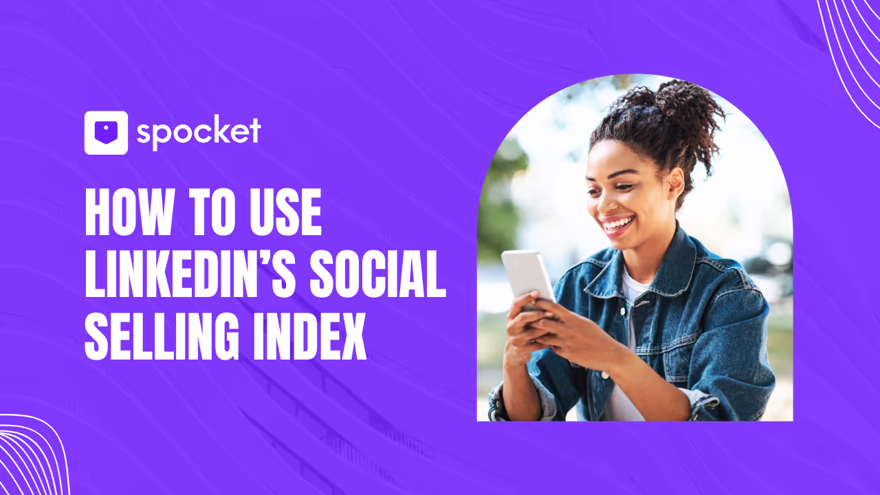 Master LinkedIn’s Social Selling Index for Sales Success