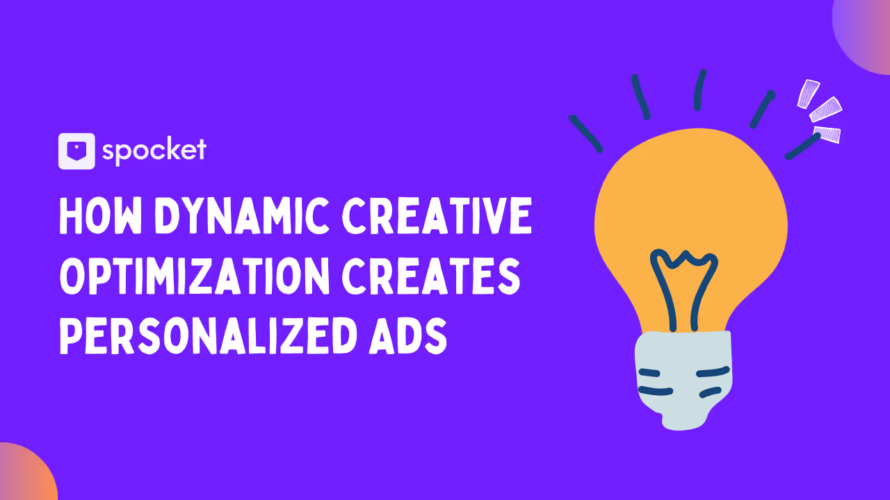 How Dynamic Creative Optimization Creates Personalized Ads