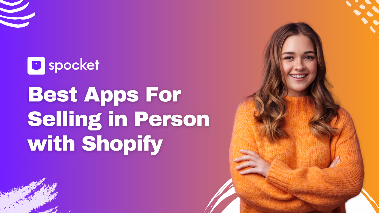 Meilleures applications pour vendre en personne avec Shopify