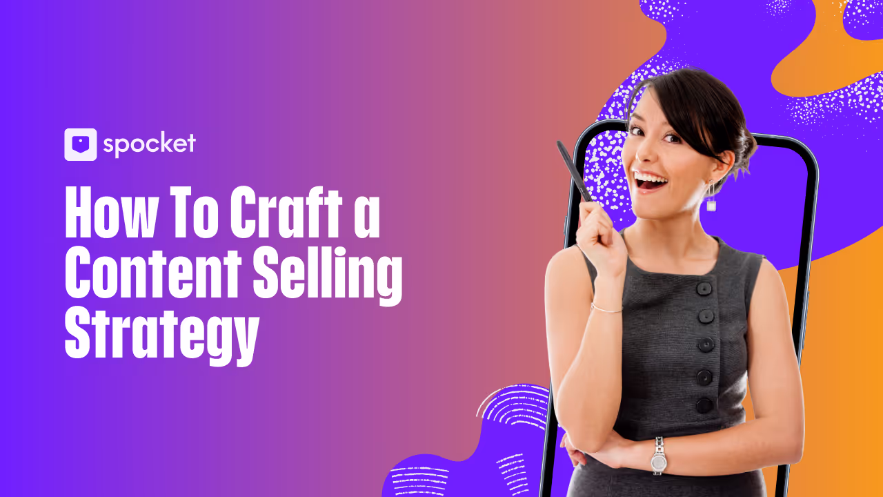 How to Craft a Content Selling Strategy: A Complete Guide