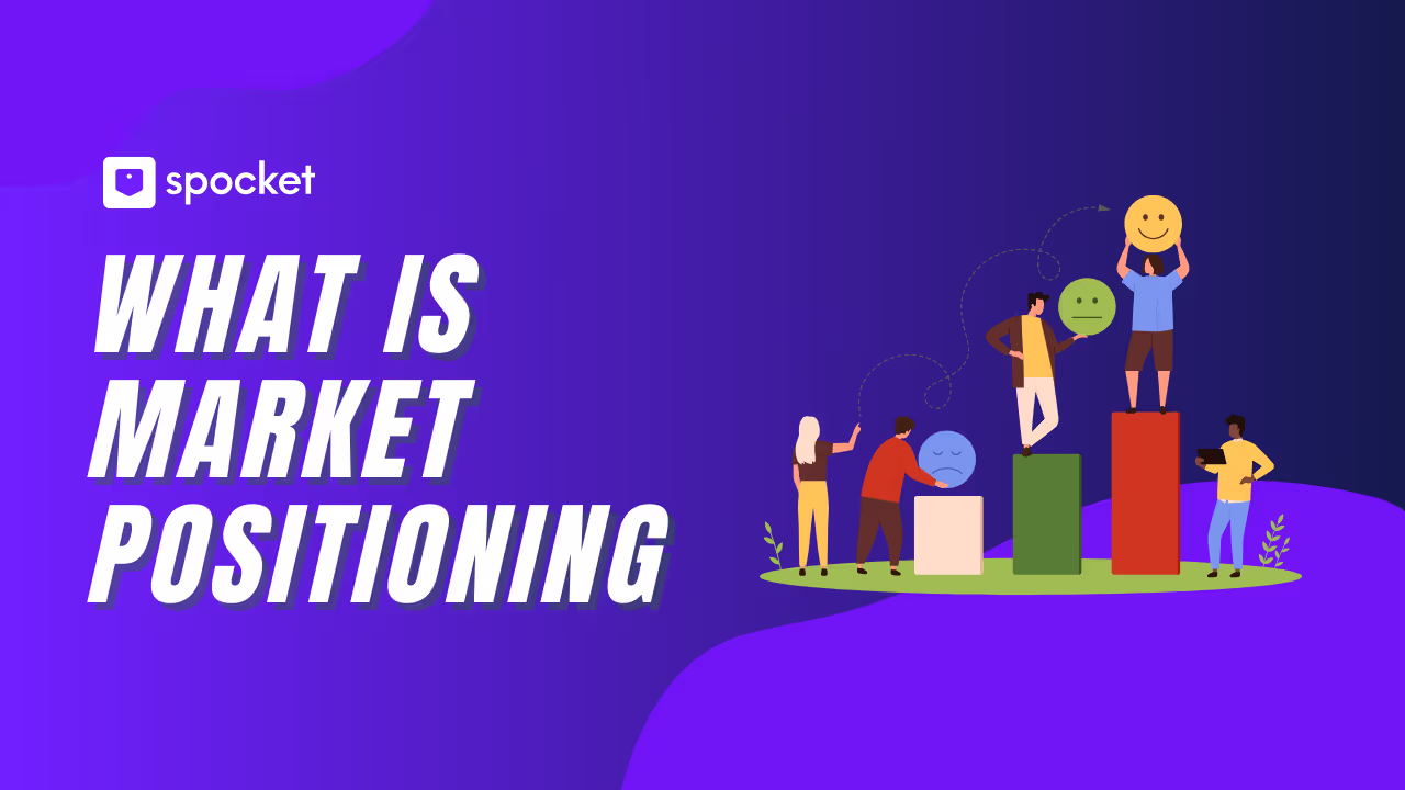 How to Build the Right Market Positioning for Your Product