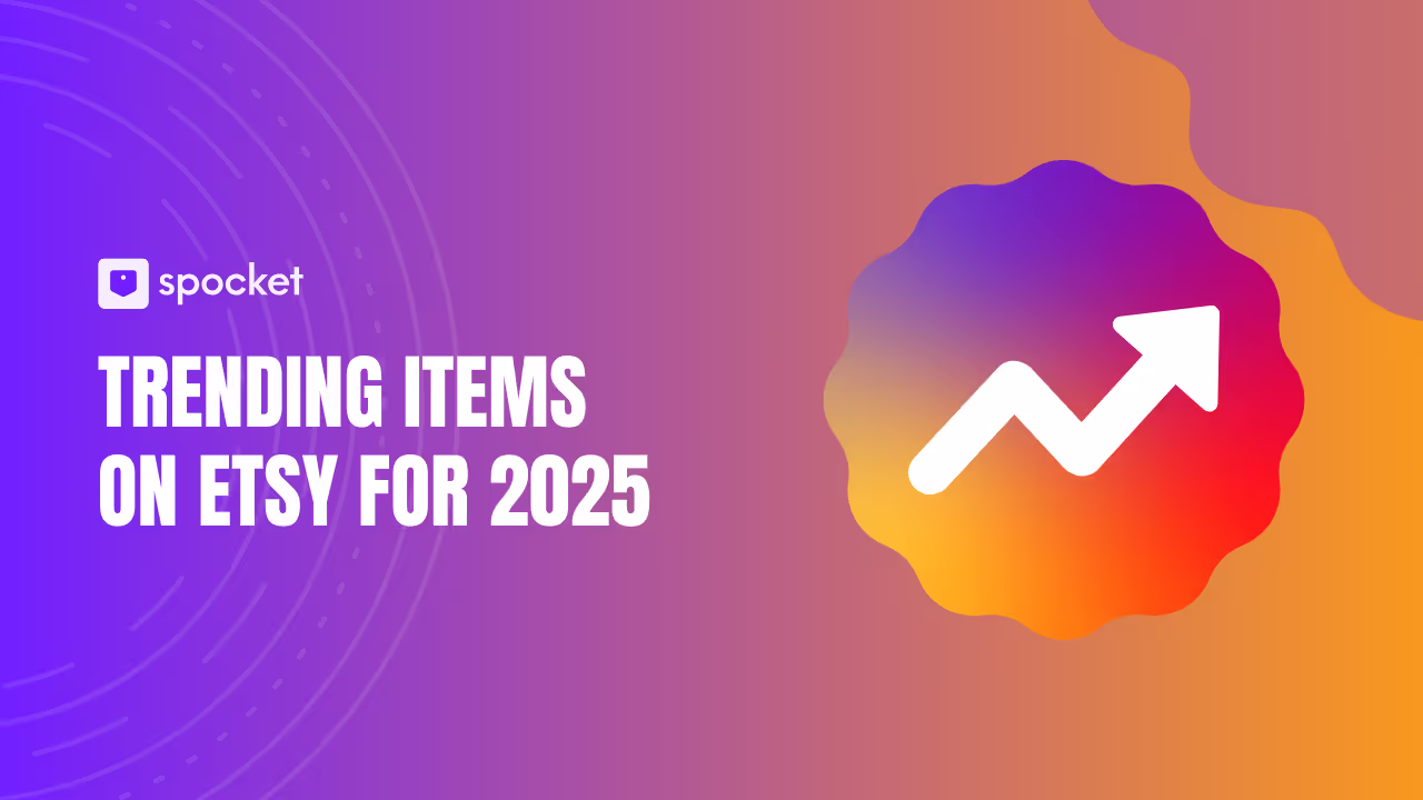 7 Trending Items on Etsy You Should Sell in 2025
