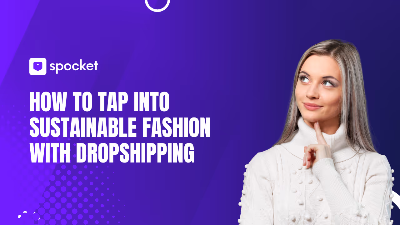 So erschließen Sie sich den wachsenden Markt für nachhaltige Mode durch Dropshipping