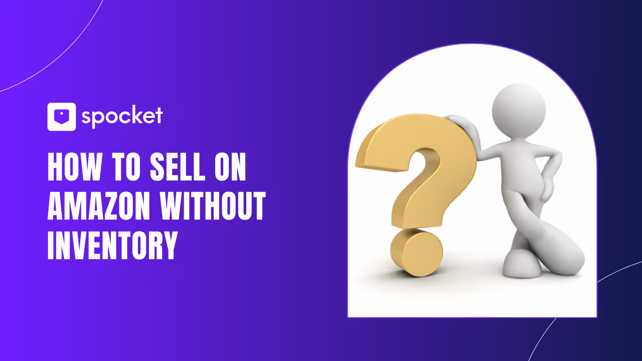 Sell on Amazon Without Inventory
