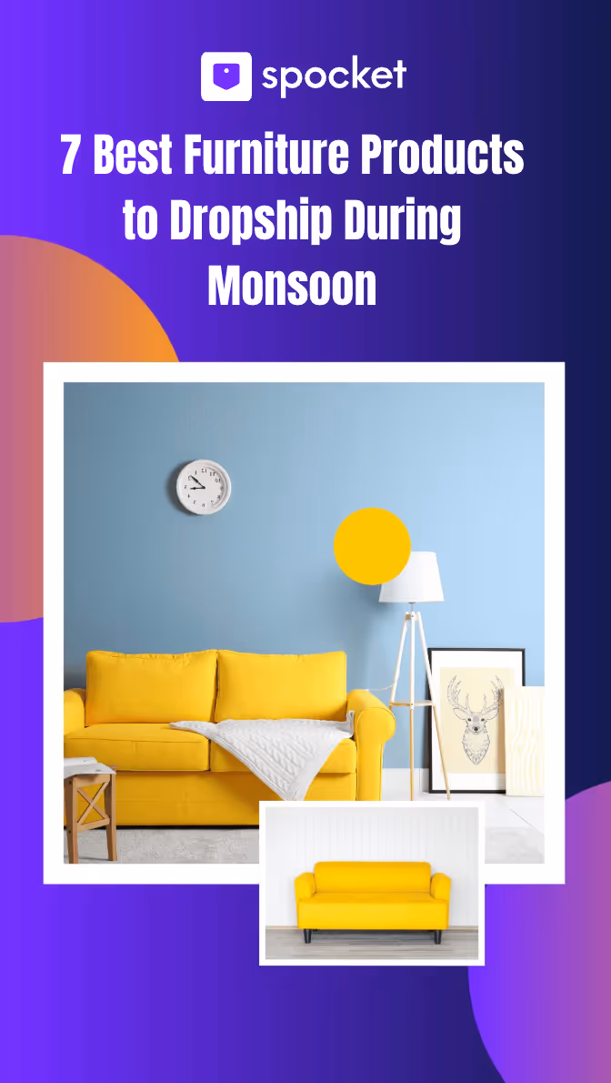 7 Best Furniture Products to Dropship During Monsoon
