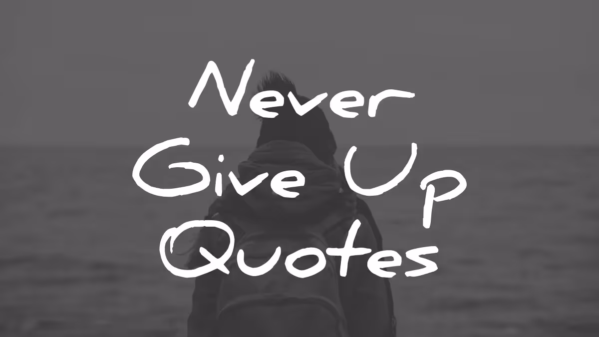 never give up quotes