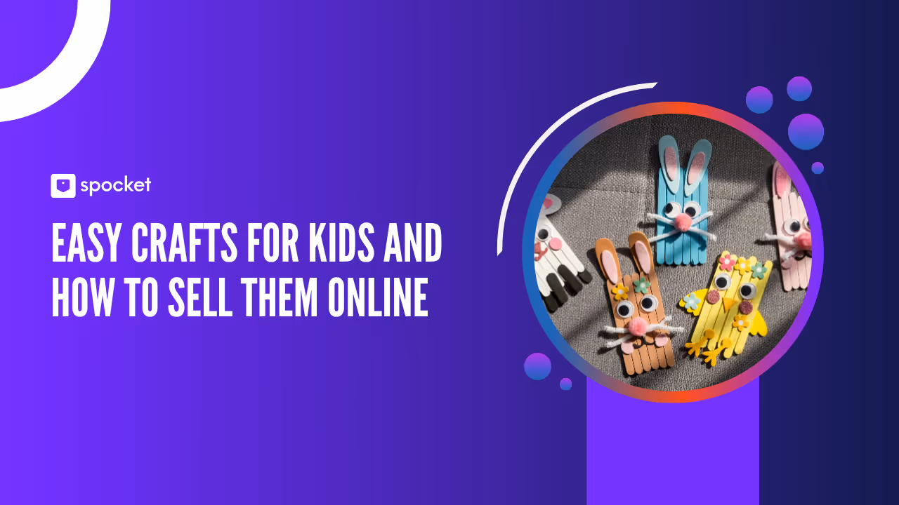 Easy Crafts for Kids and How to Sell Them Online