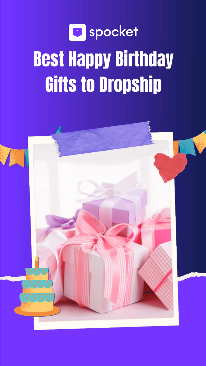 Best Happy Birthday Gifts to Dropship