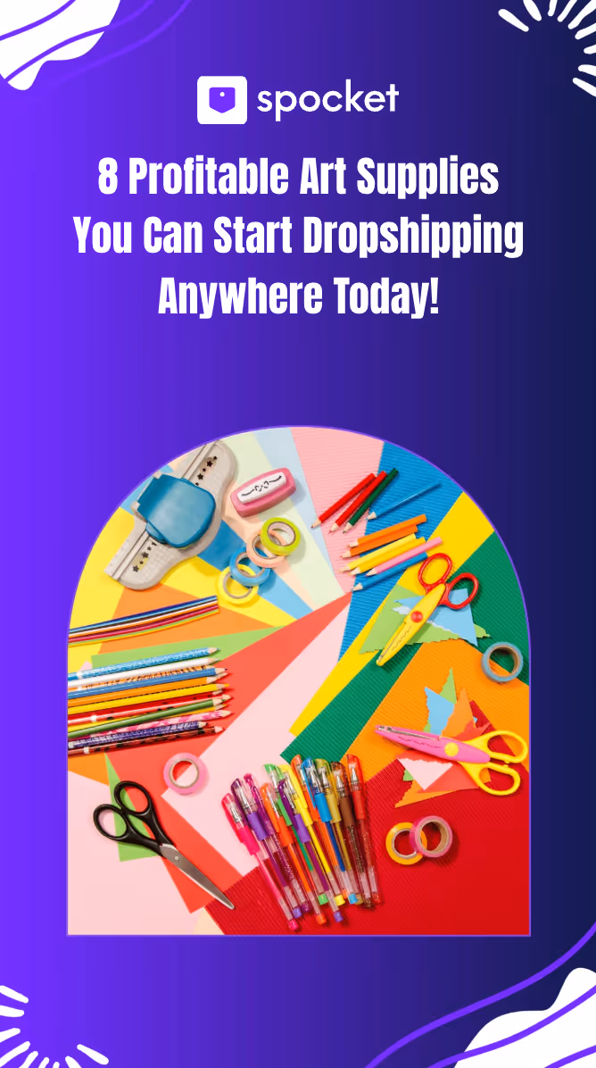 8 Profitable Art Supplies You Can Start Dropshipping Anywhere Today!