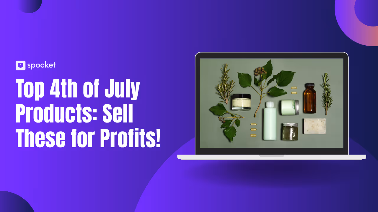 Top 4th of July Products: What to Sell for Maximum Profits in 2025