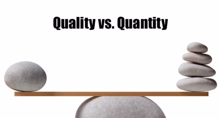 quality vs quantity