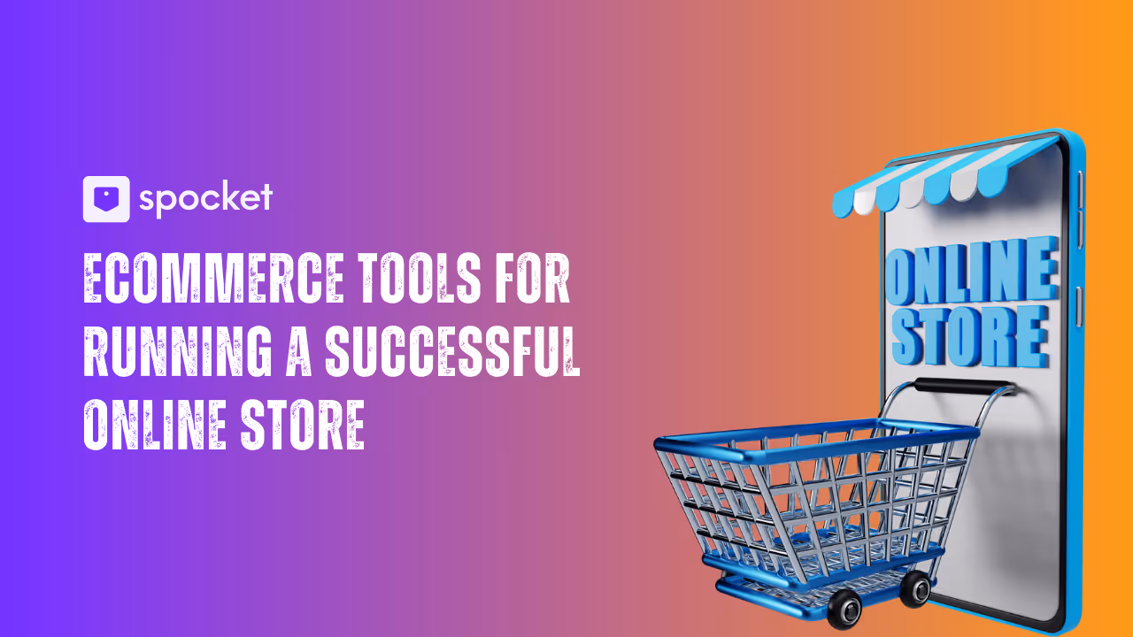Ecommerce Tools for Running a Successful Online Store