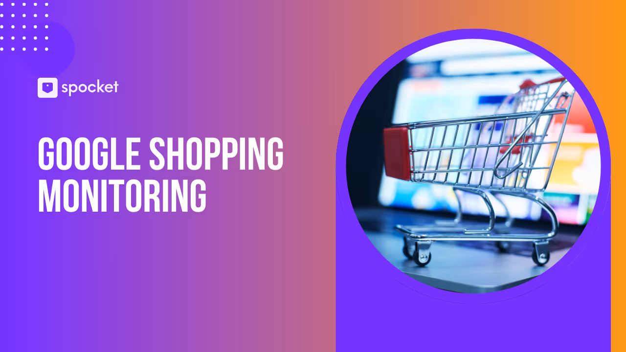 Google Shopping Monitoring: Best Practices, Tools, and Strategies
