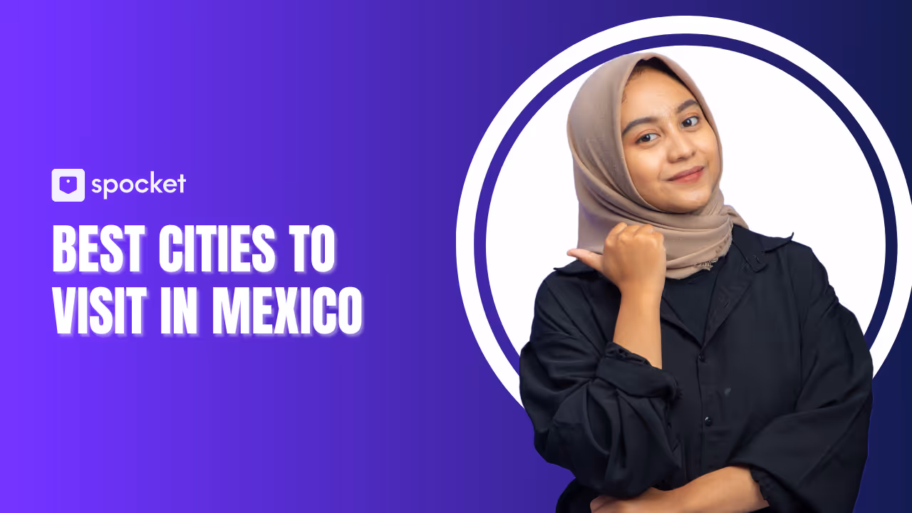 Top 10 Best Cities to Visit in Mexico: A 2025 Travel Guide