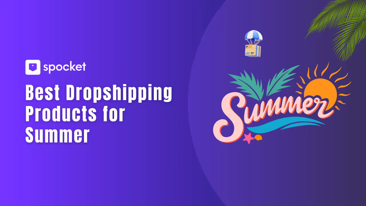 15 Best Summer Dropshipping Products for 2025