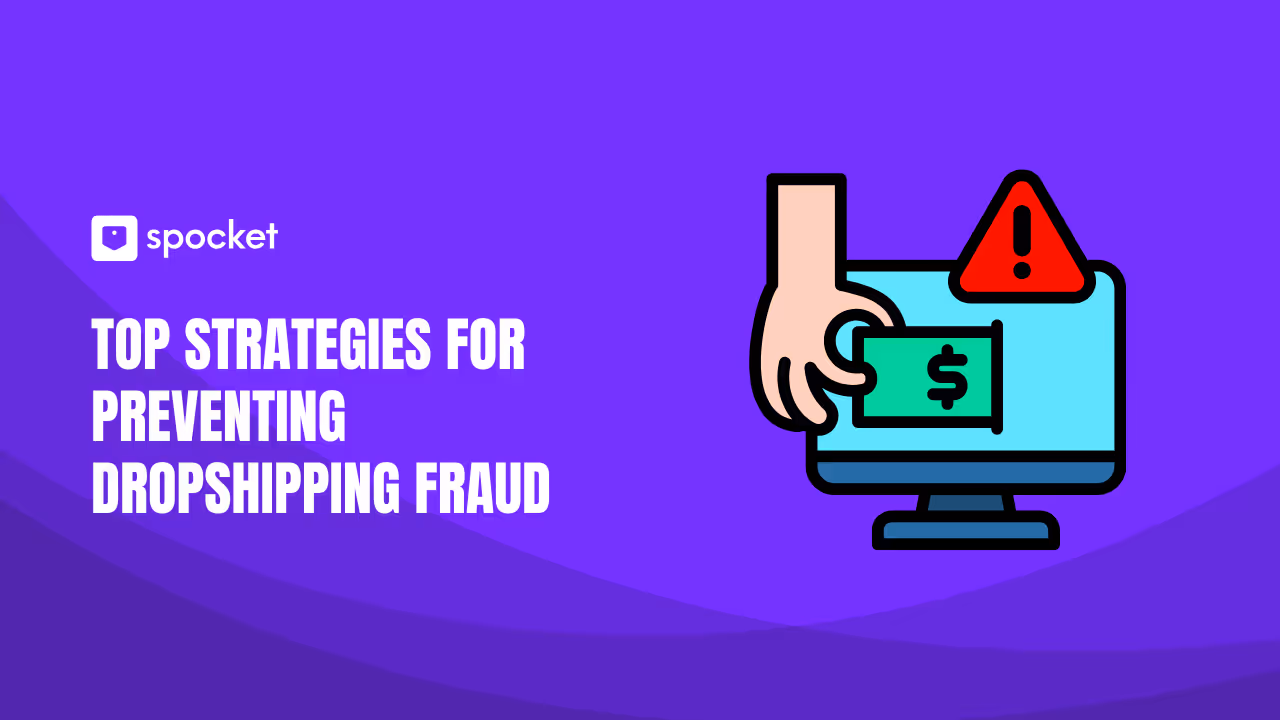 Strategies to Prevent & Handle Fraud in Your Dropshipping Business
