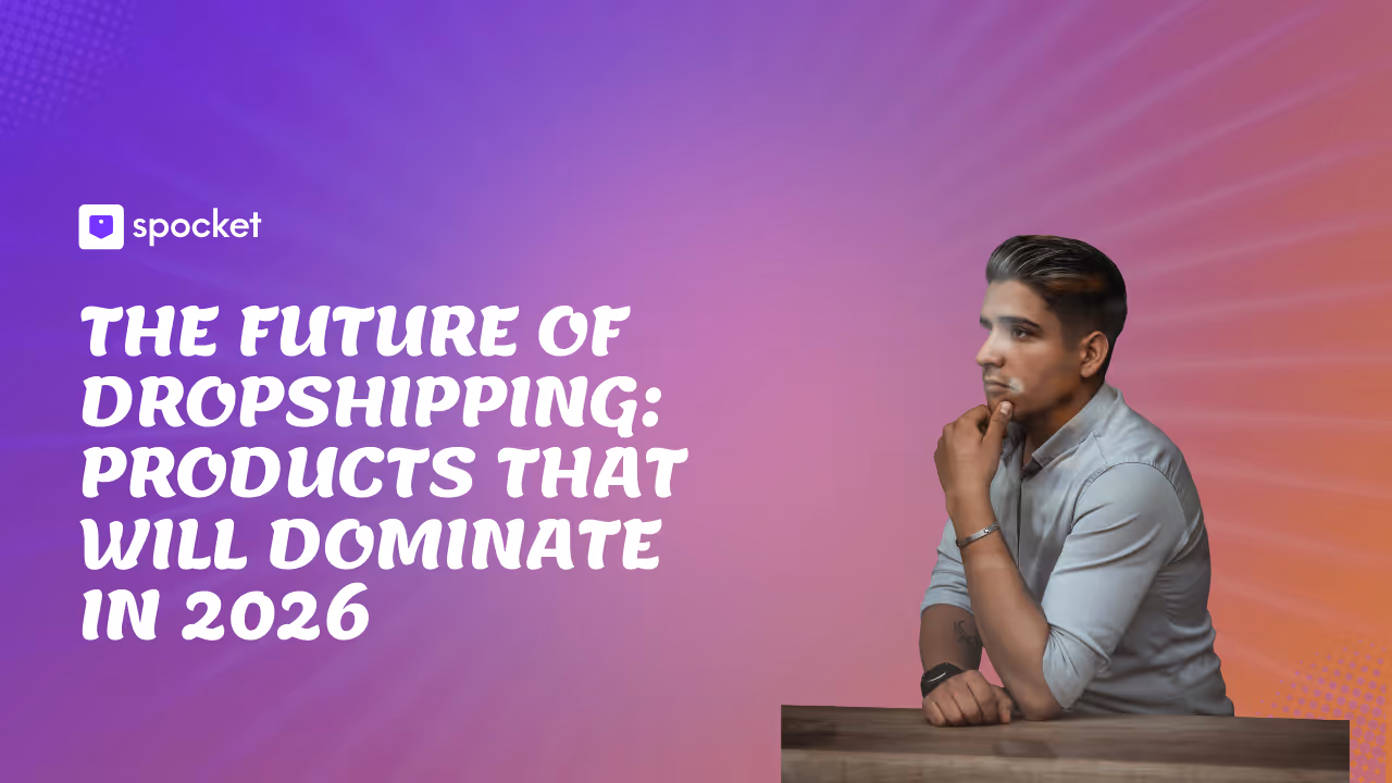 The Future of Dropshipping: Products That Will Dominate in 2026