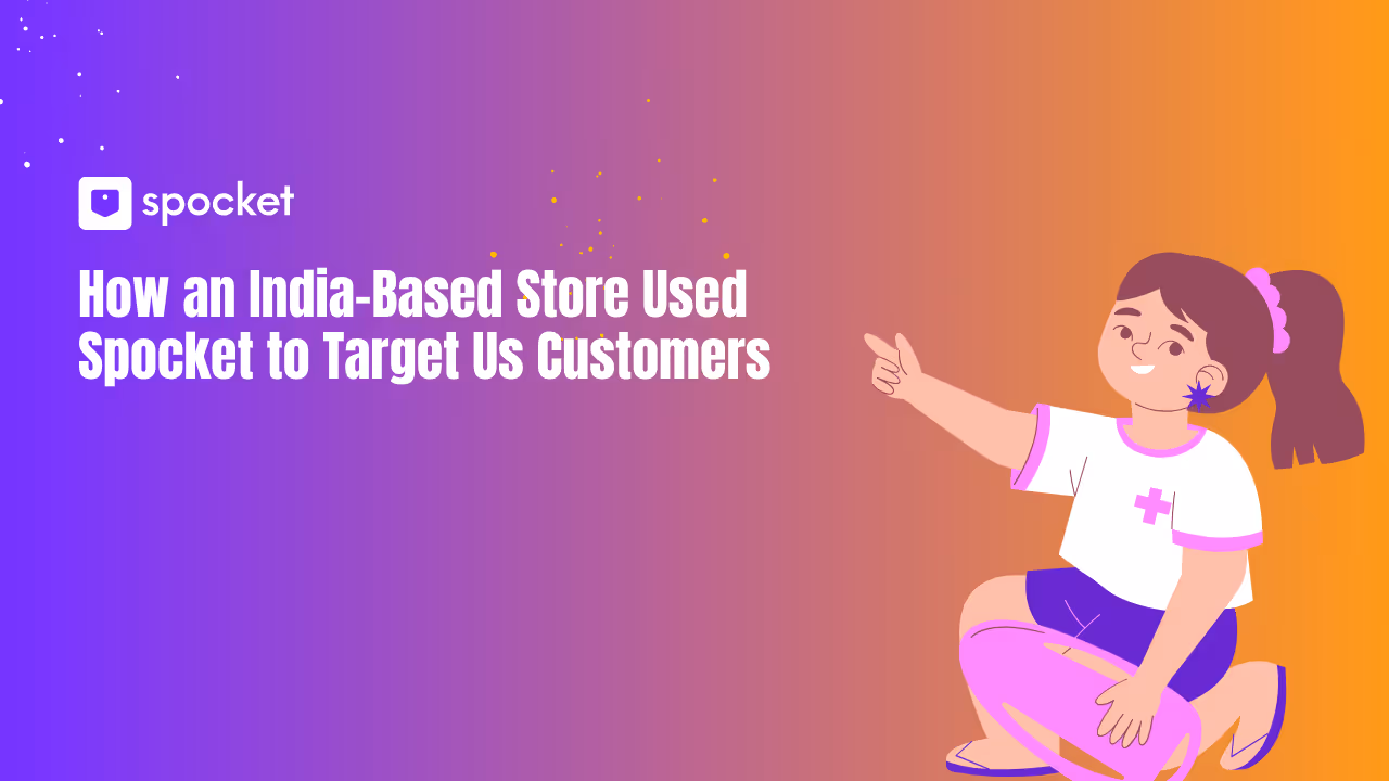 How an India-Based Store Used Spocket to Target Us Customers