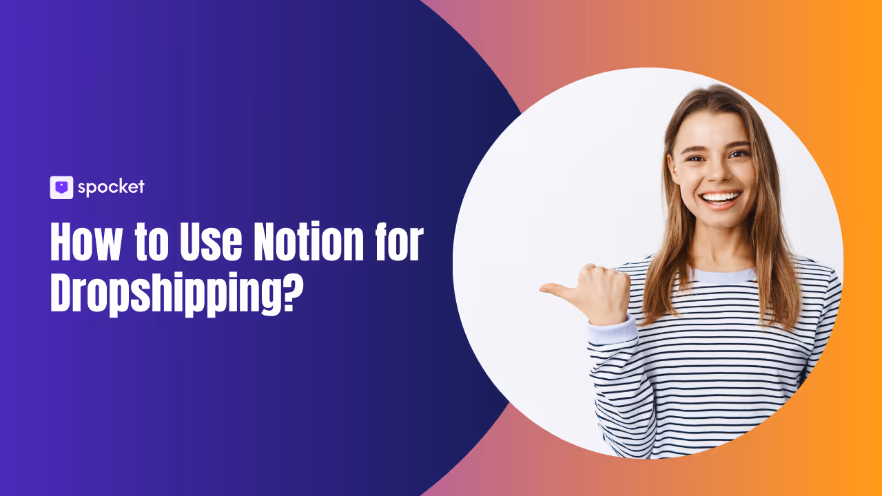 How to Use Notion to Streamline Your Dropshipping Business?