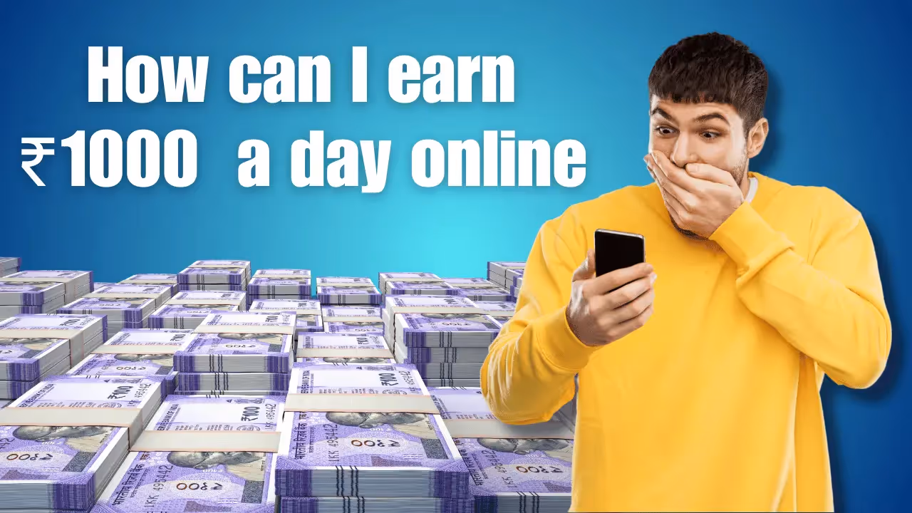 earn Rs 1000 a day online