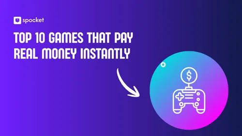 Top 10 Games That Pay Real Money Instantly