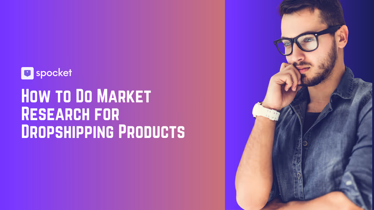 How to Do Market Research for Dropshipping Products