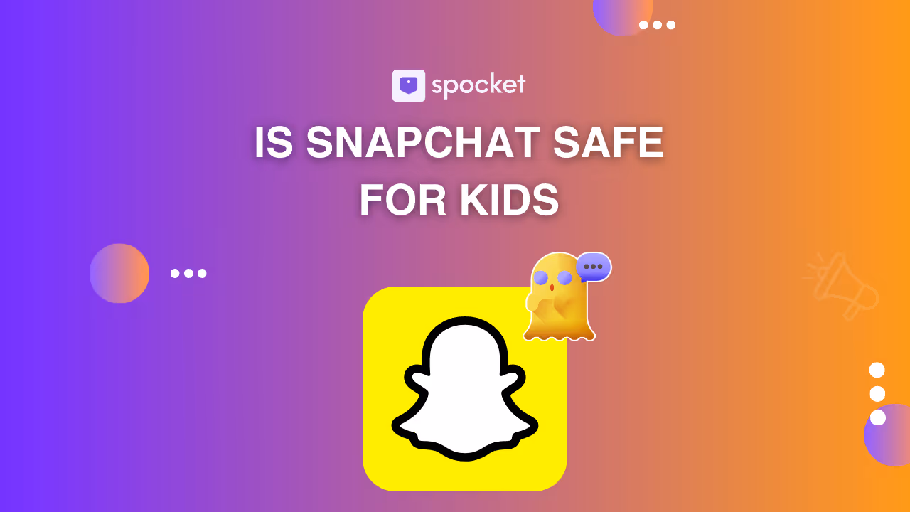 Snapchat è sicuro per i bambini? Una guida completa per i genitori