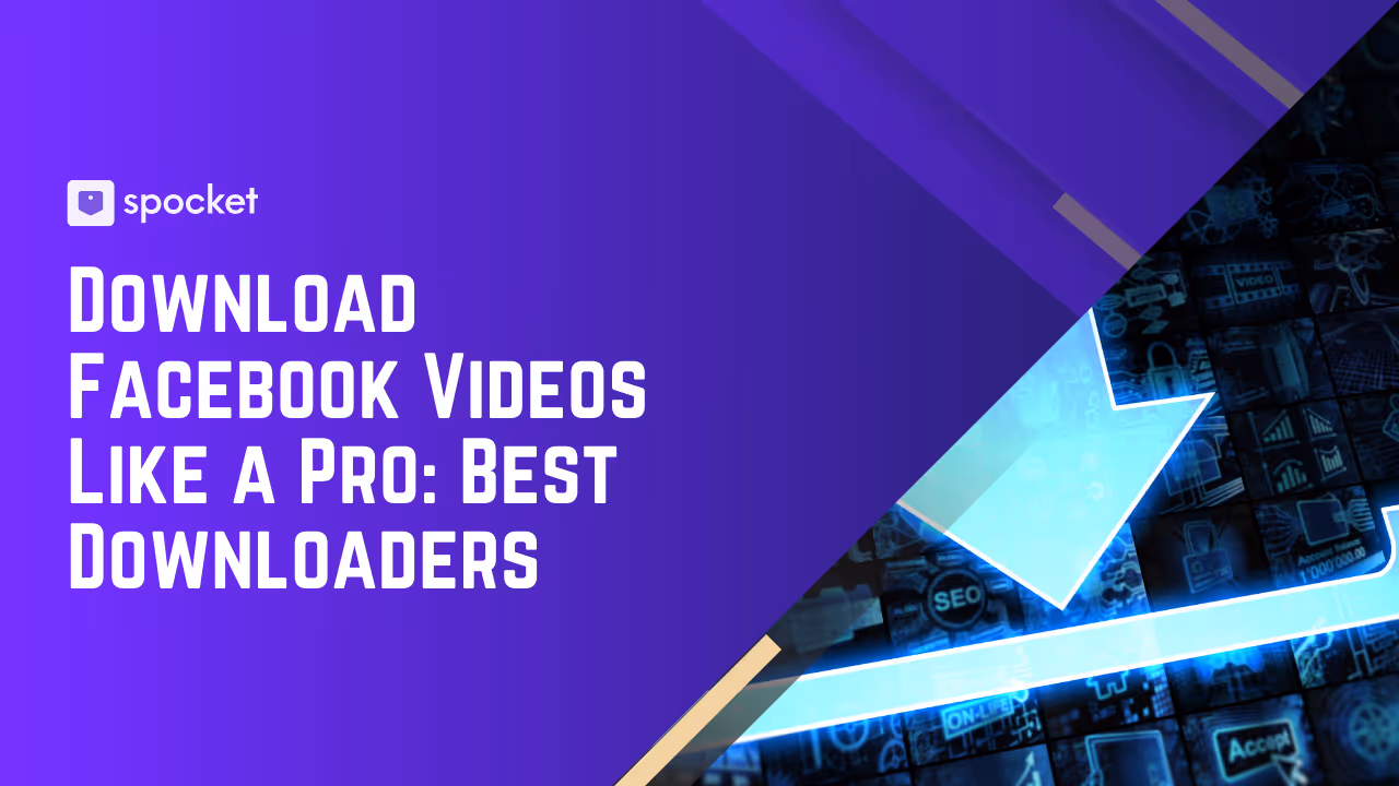 Téléchargez des vidéos Facebook comme un pro : les meilleurs téléchargeurs