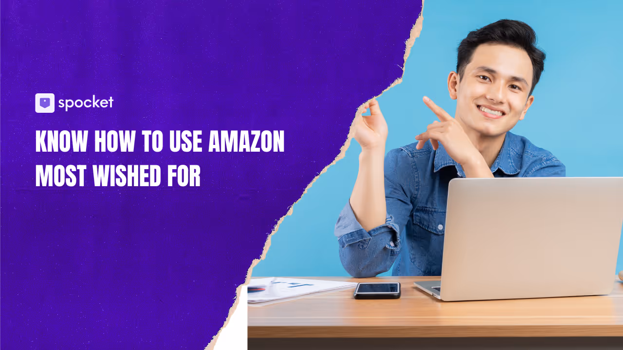 Know How To Use Amazon Most Wished For