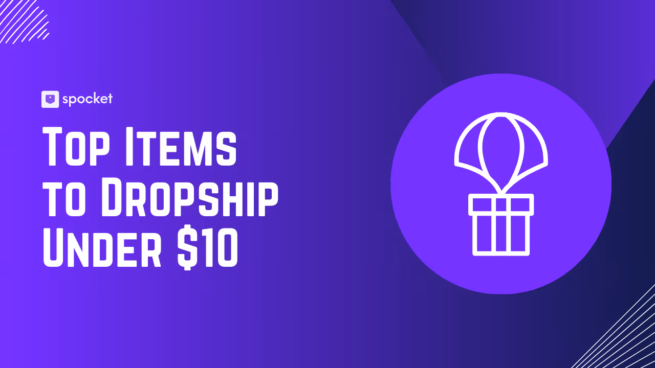 I migliori articoli da spedire in dropshipping a meno di $10