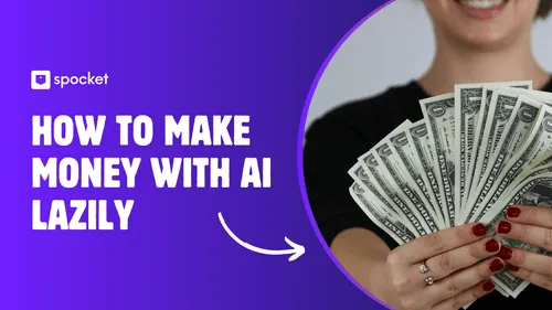 How to Make Money with AI Lazily