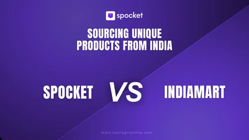 Spocket vs. IndiaMart: Sourcing Unique Products from India
