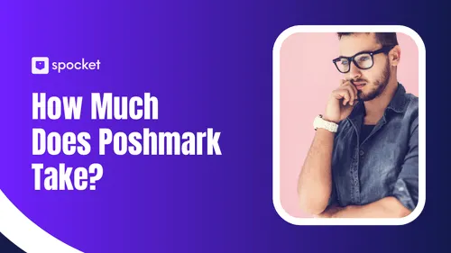 How Much Does Poshmark Take? 2026 Seller Fee Guide