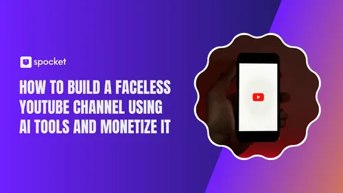 Como criar um canal sem rosto no YouTube usando ferramentas de IA e monetizá-lo