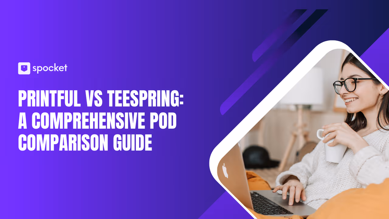 Printful vs Teespring: ¿Qué plataforma es mejor para la impresión bajo demanda?