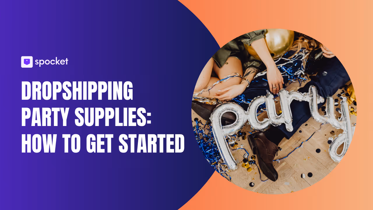 To start Dropshipping for Partybedarf: Die besten Produkte und Lieferanten im Jahr 2026