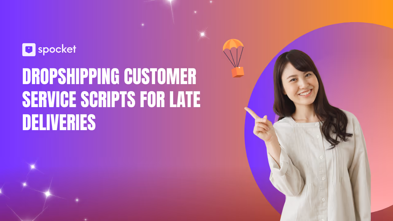 Dropshipping-Kundenservice-Skripte für verspätete Lieferungen: Ausgabe 2026