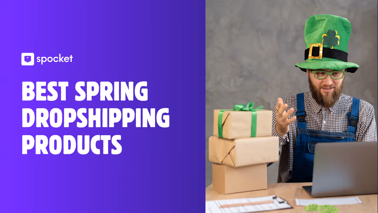 40+ Best Spring Dropshipping Products to Sell for Maximum Profit
