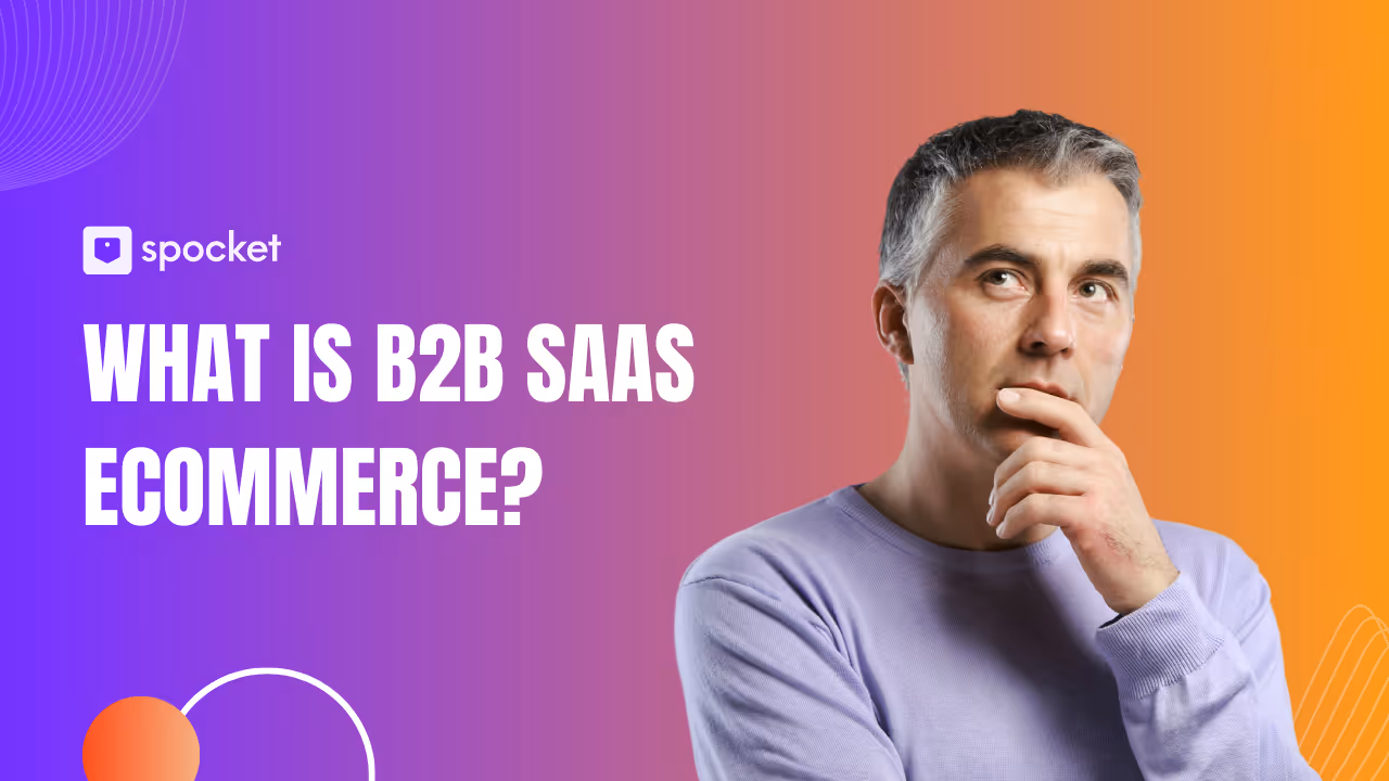 O que é comércio eletrônico B2B SaaS? Exemplos e casos de uso
