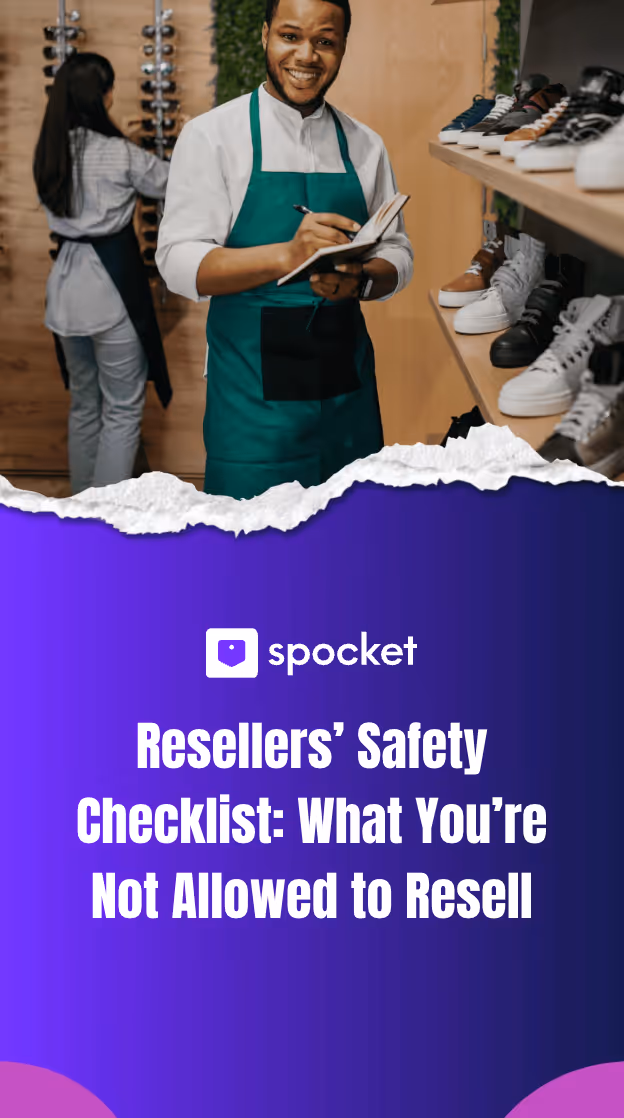 Resellers’ Safety Checklist: What You’re Not Allowed to Resell
