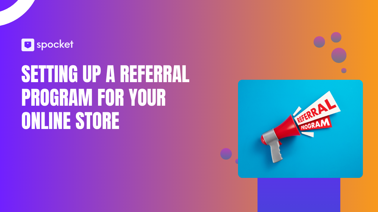 How to Set Up a Referral Program for Your Online Store in 2026