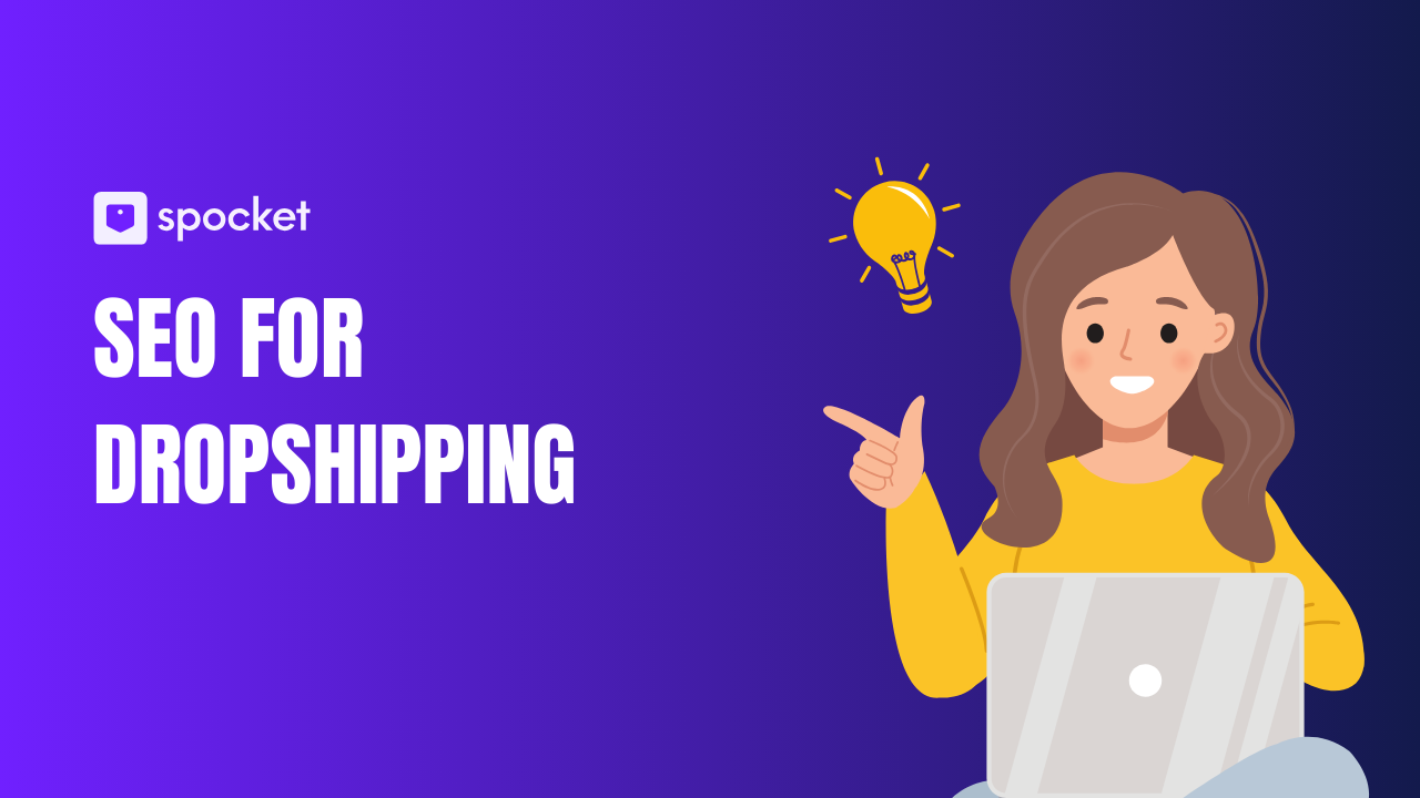 SEO para dropshipping: cómo clasificar tu tienda y obtener tráfico gratuito que genere conversiones