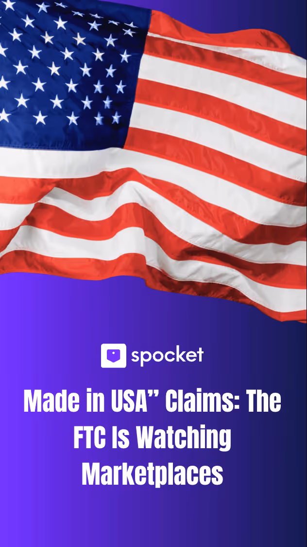 Made in USA” Claims: The FTC Is Watching Marketplaces 